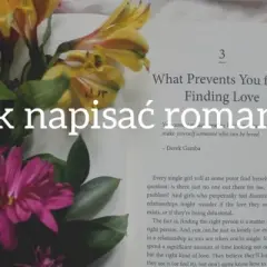 Jak napisać książkę o miłości? Stwórz romans, który porwie czytelników.