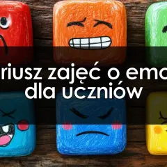 Scenariusz zajęć o emocjach: Gotowy plan + jak go elastycznie modyfikować?