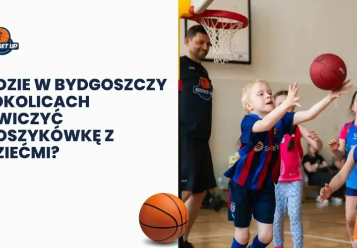 Koszykówka dla dzieci: Jak wybrać najlepsze zajęcia? Poradnik