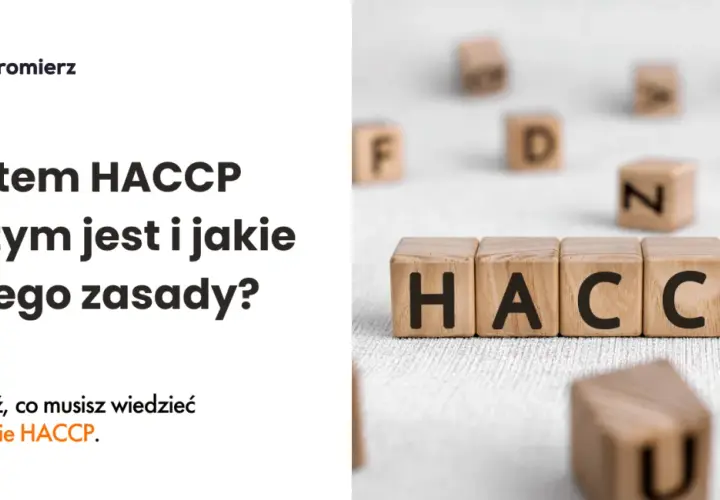 HACCP: Obowiązkowy system bezpieczeństwa żywności poznaj zasady
