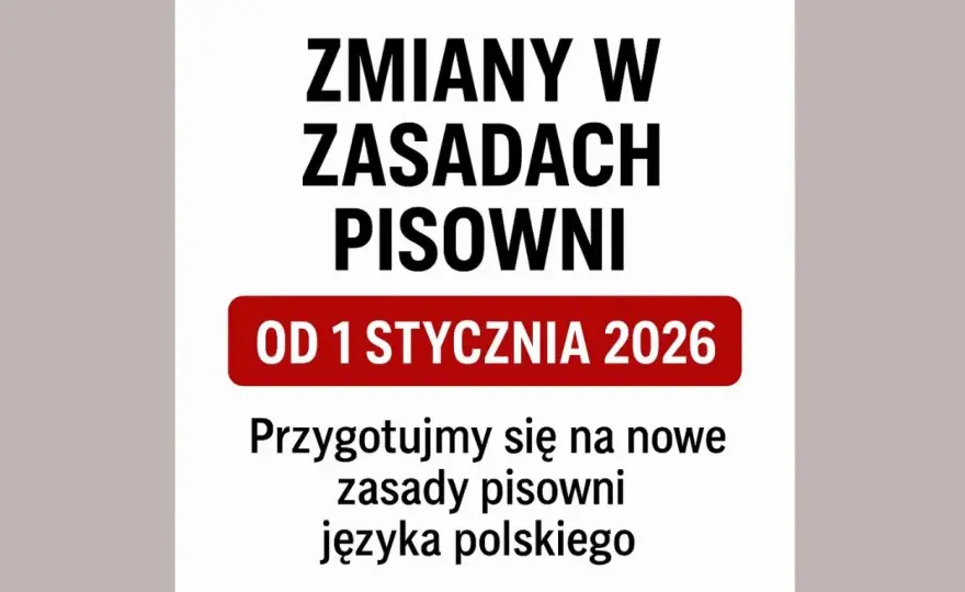 Poprawna pisownia w pigułce: Zasady, narzędzia i zmiany 2026